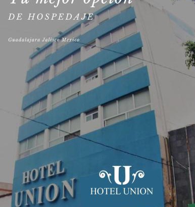 Centro de Guadalajara Hotel | Hotel Union Guadalajara