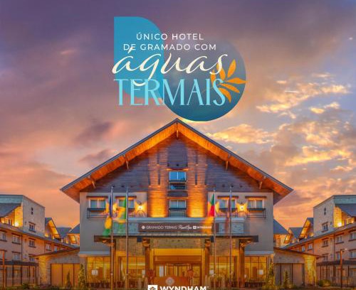 Gramado Hotel | Wyndham Gramado Termas Resort & Spa